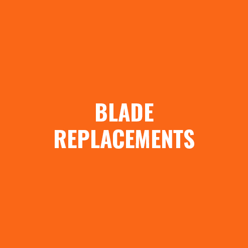 BLADE REPLACEMENTS